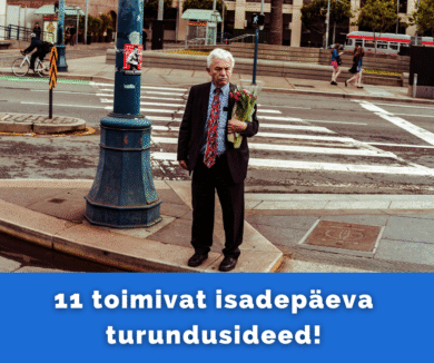 11 toimivat isadepäeva turundusideed!