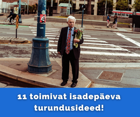 11 toimivat isadepäeva turundusideed!