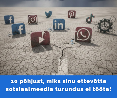10 põhjust, miks sinu ettevõtte sotsiaalmeedia turundus ei tööta, sotsiaalmeedia vead