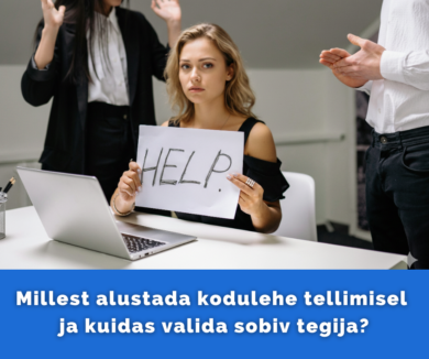 "Millest alustada kodulehe tellimisel ja kuidas valida sobiv tegija?