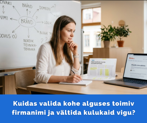 Kuidas valida kohe alguses toimiv firmanimi ja vältida kulukaid vigu?